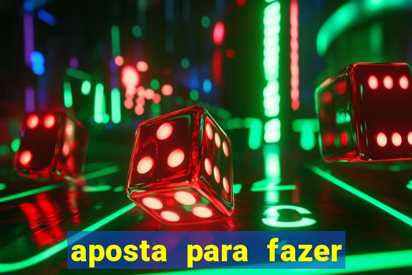 aposta para fazer com o crush